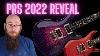 Prs Vient Juste De Révéler Quelques Incroyables Nouvelles Guitares 2022